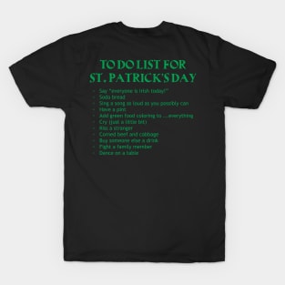 To Do List for St. Patrick's Day (green) T-Shirt